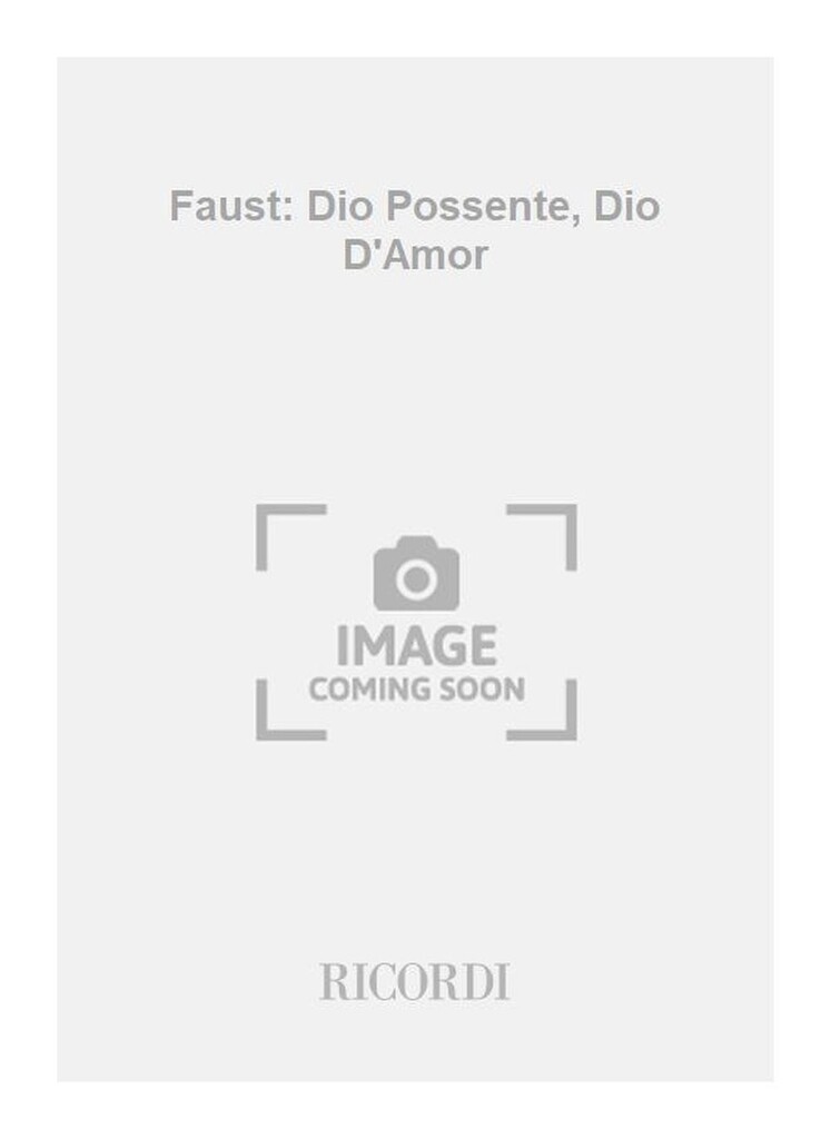 Faust: Dio Possente, Dio D'Amor